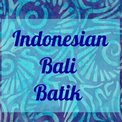 INDONESIAN BALI BATIK 100% COTTON