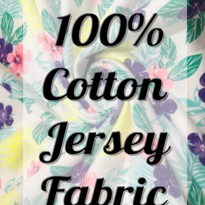 100% Cotton Jersey Fabrics