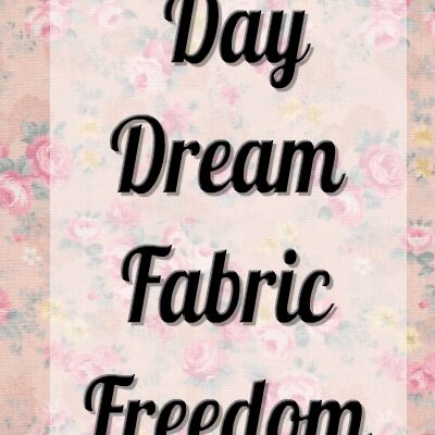 Fabric Freedom - Daydream