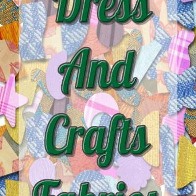 Dress and Crafts Fabrics