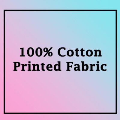 100% Cotton Printed Fabric