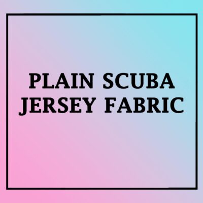 Plain Scuba Jersey Fabric
