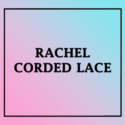 RACHEL CORDED LACE